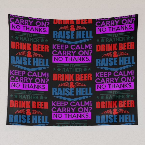 Item preview, Drink Beer Raise Hell  designed and sold by KathleenPe8784.