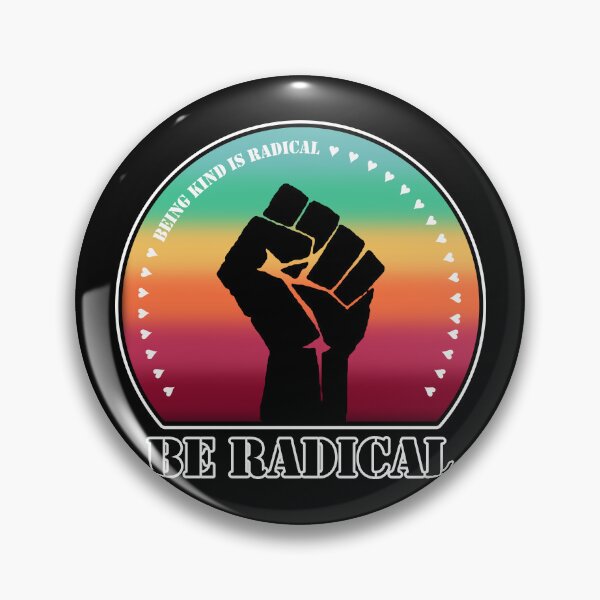 Item preview, Being Kind is Radical. Be Radical. (Sunset) designed and sold by MyThingNow.