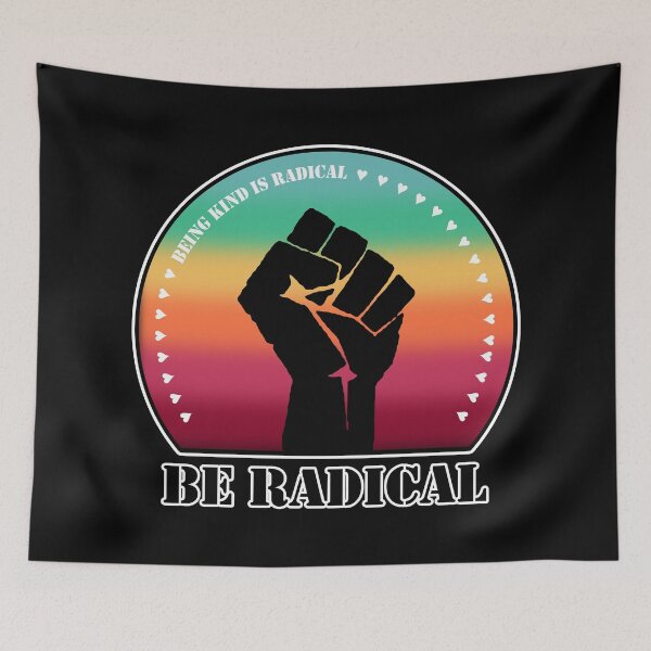 Item preview, Being Kind is Radical. Be Radical. (Sunset) designed and sold by MyThingNow.