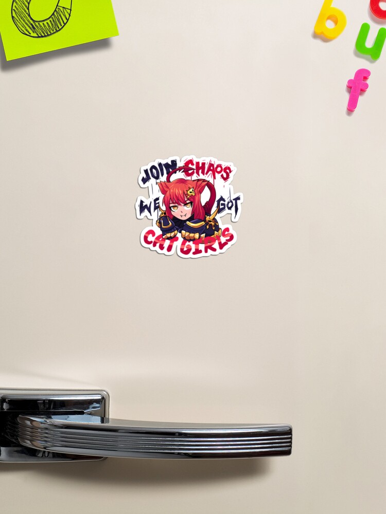 Join Chaos, we got Cat Girls! Magnet for Sale by Skyao