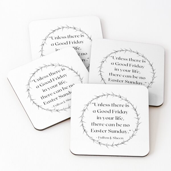 Item preview, Quote “Unless there is a Good Friday in your life, there can be no Easter Sunday.” ― Archbishop Fulton J. Sheen Catholic Christian Motivational designed and sold by bonumagit.