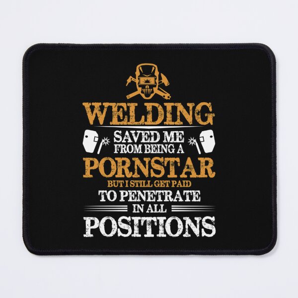 Item preview, Welding Saved Me From Being A Pornstar But I Still Get Paid designed and sold by StreetsHype.