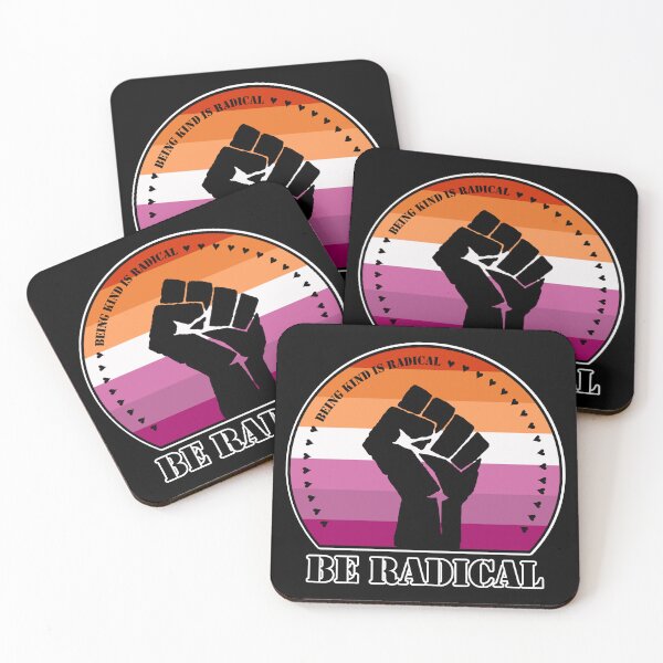 Item preview, Being Kind is Radical. Be Radical. (Lesbian Flag) designed and sold by MyThingNow.