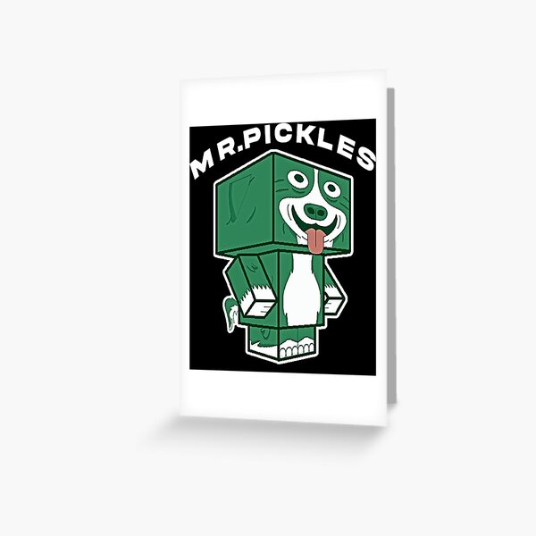 Mr. Pickles - 11 | Greeting Card