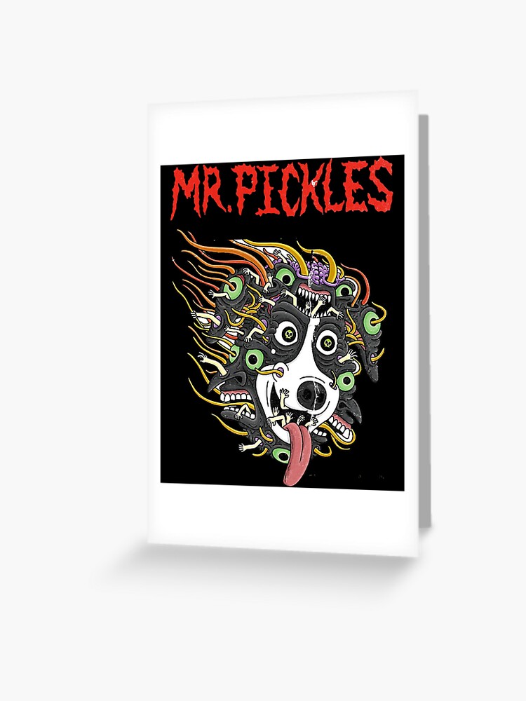 Mr. Pickles - 10 | Greeting Card