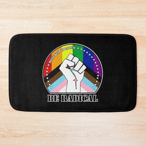 Item preview, Being Kind is Radical. Be Radical. (Progress Pride Flag) designed and sold by MyThingNow.
