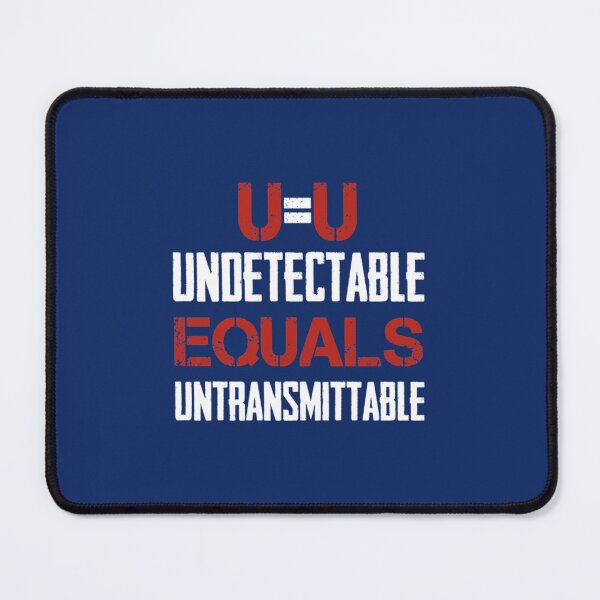 Item preview, U=U Undetectable Equals Untransmittable - HIV Awareness Design   designed and sold by SizzlesStores.