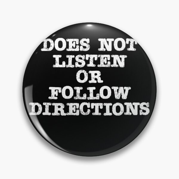 Item preview, Does Not Listen or Follow Directions designed and sold by RoguePixel.