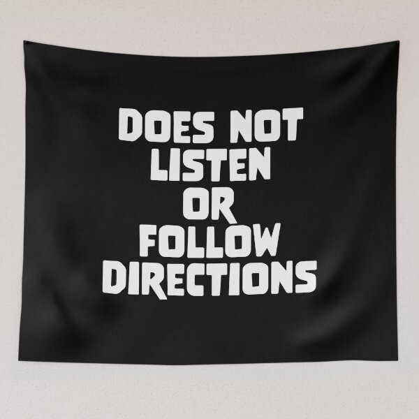 Item preview, Does Not Listen or Follow Directions designed and sold by RoguePixel.