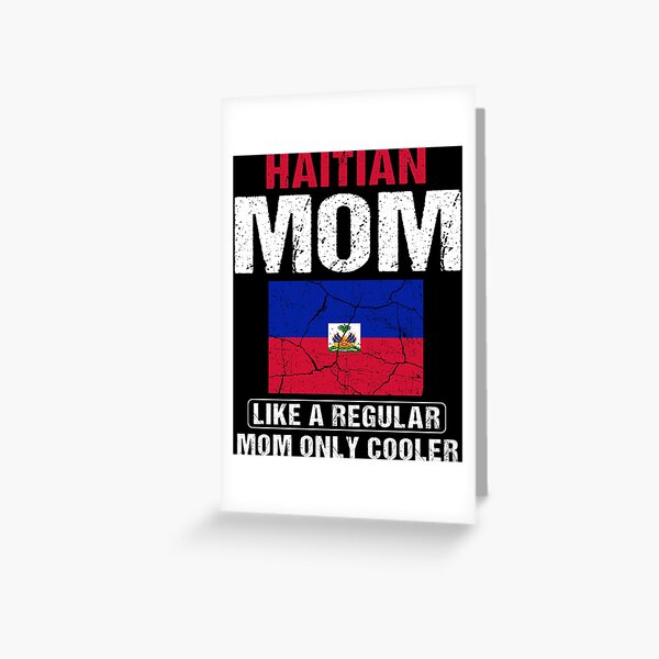 Item preview, Haitian Mom Like A Regular Mom Only Cooler Haiti Mom designed and sold by RetroStyle247.