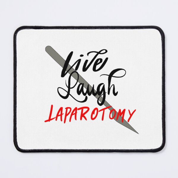 Item preview, Live Laugh Laparotomy designed and sold by 13JWalsh.