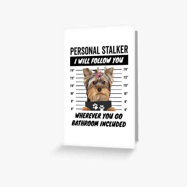 Item preview, Personal Stalker Dog – Yorkshire Terrier designed and sold by More Cute Dogs.