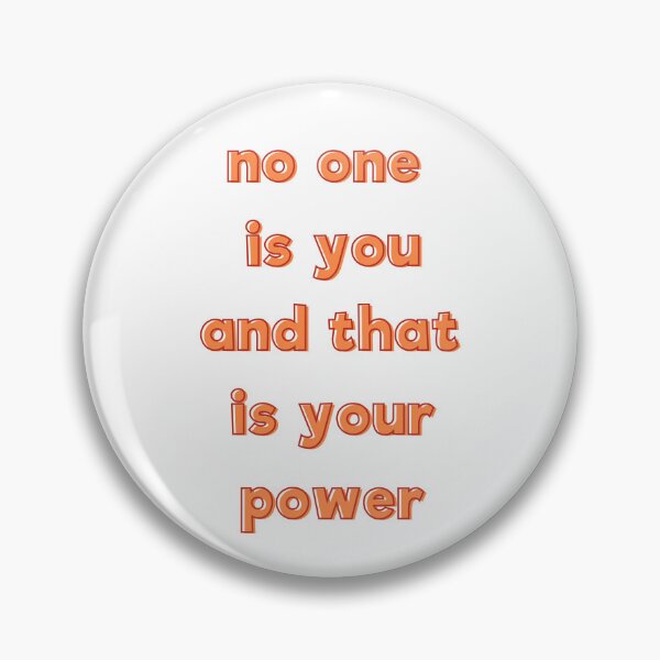 Item preview, No One Is You And That Is Your Power Inspirational Quote designed and sold by ZestyFruit.