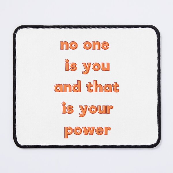 Item preview, No One Is You And That Is Your Power Inspirational Quote designed and sold by ZestyFruit.