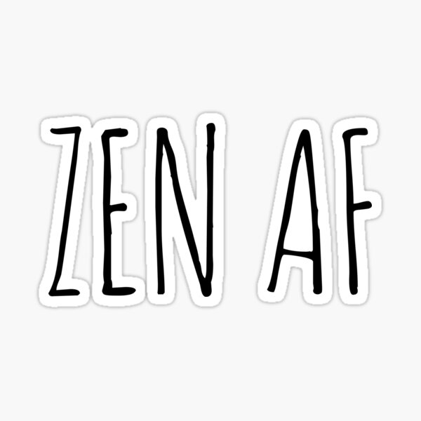 Aperçu de l'œuvre Zen AF créée et vendue par Cute But Rude, Inc..