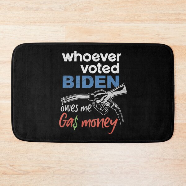 Item preview, whoever Voted Biden Owes Me Gas Money Biden High Prices Inflation Bad Economy Gas Unemployment Joe M designed and sold by tornerkanuan.