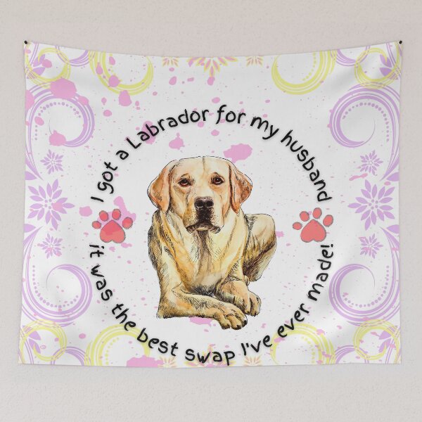 Item preview, Labrador lovers - I got a labrador for my husband, funny dog designs designed and sold by dsrdirect.