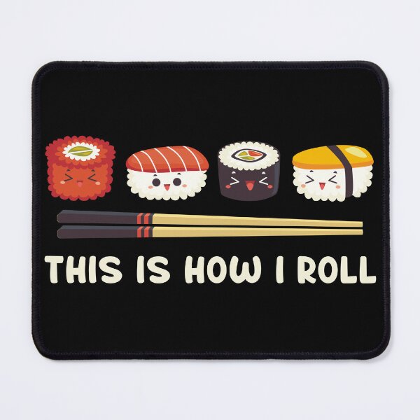 Item preview, THIS IS HOW I ROLL SUSHI designed and sold by Kachauwes.