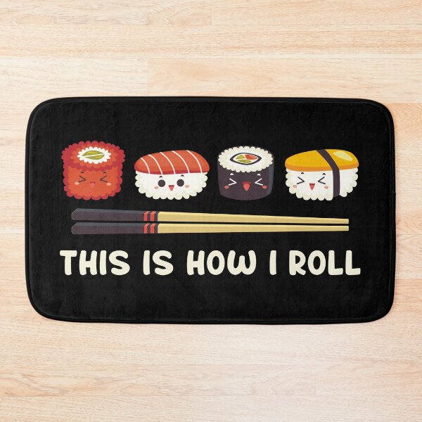 Item preview, THIS IS HOW I ROLL SUSHI designed and sold by Kachauwes.