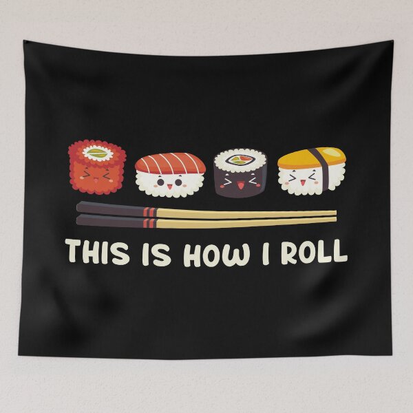 Item preview, THIS IS HOW I ROLL SUSHI designed and sold by Kachauwes.