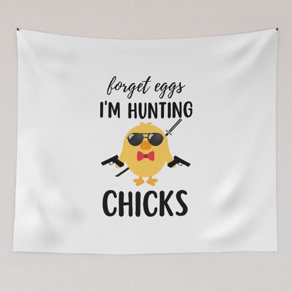 Item preview, Forget Eggs I’m Hunting Chicks designed and sold by HolyWater SHOP.