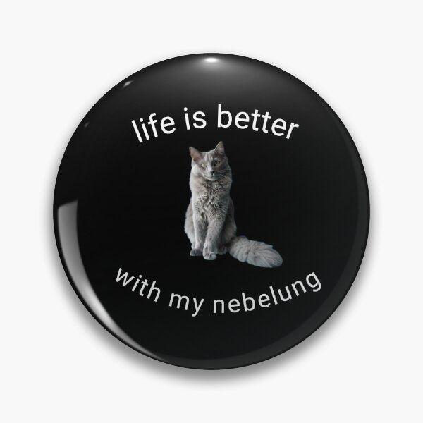 Item preview, Life is better with my nebelung  designed and sold by NGstil.
