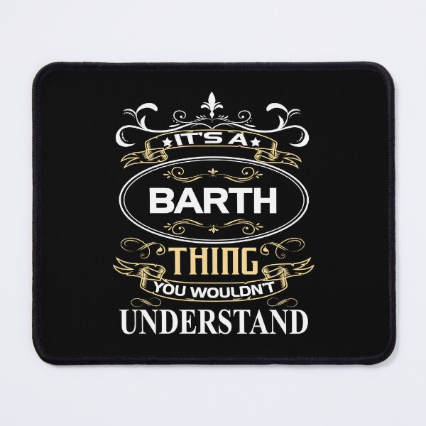 Item preview, Barth Name Shirt It's A Barth Thing You Wouldn't Understand designed and sold by StacyNice22.