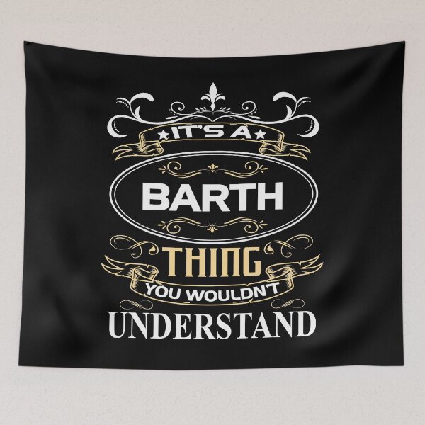 Item preview, Barth Name Shirt It's A Barth Thing You Wouldn't Understand designed and sold by StacyNice22.