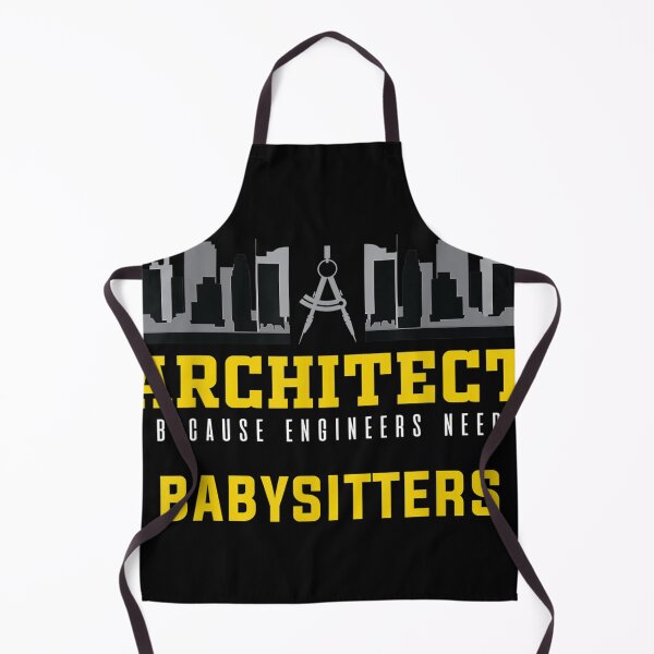Item preview, Architect Because Engineers Need Babysitters designed and sold by laurateam.