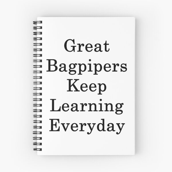 Item preview, Great Bagpipers Keep Learning Everyday  designed and sold by supernova23.