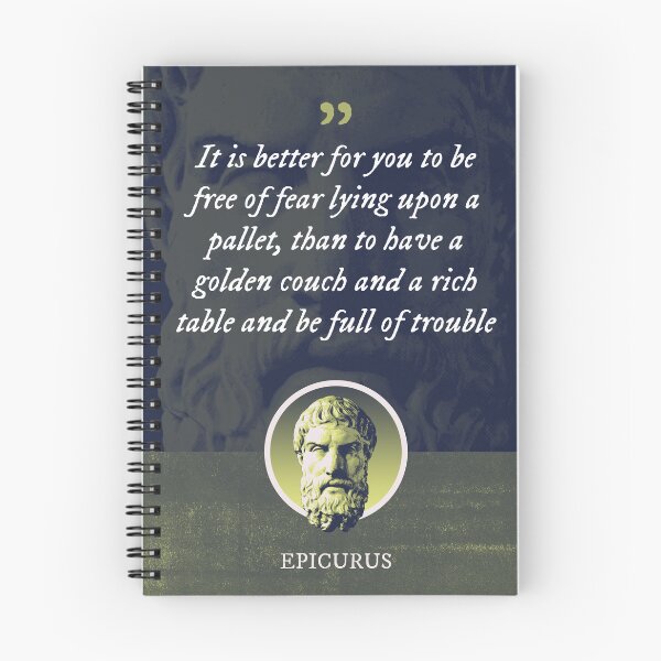 Item preview, Epicurus - It is better for you to be free of fear lying upon a pallet, than to have a golden couch and a rich table and be full of trouble designed and sold by Syahrasi.
