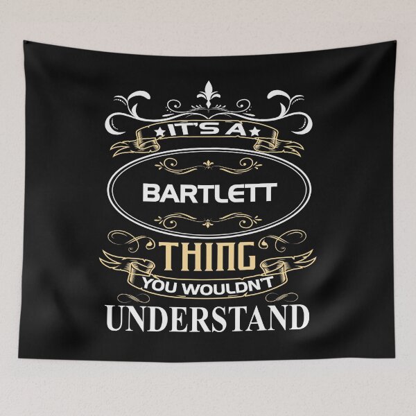 Item preview, Bartlett Name Shirt It's A Bartlett Thing You Wouldn't Understand designed and sold by StacyNice22.