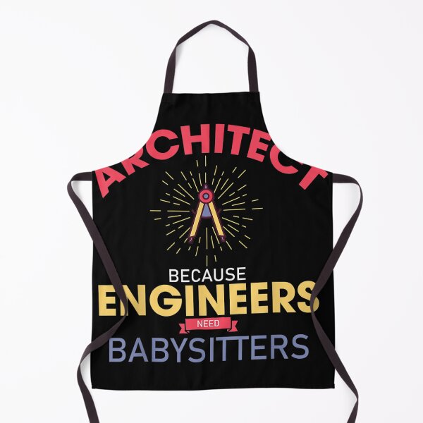 Item preview, Architect Engineers Need Babysitters For Architects designed and sold by laurateam.