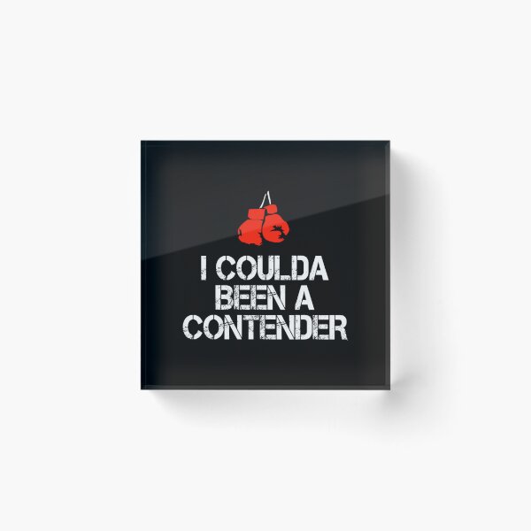 Item preview, I Coulda Been A Contender designed and sold by RomainSaiss.