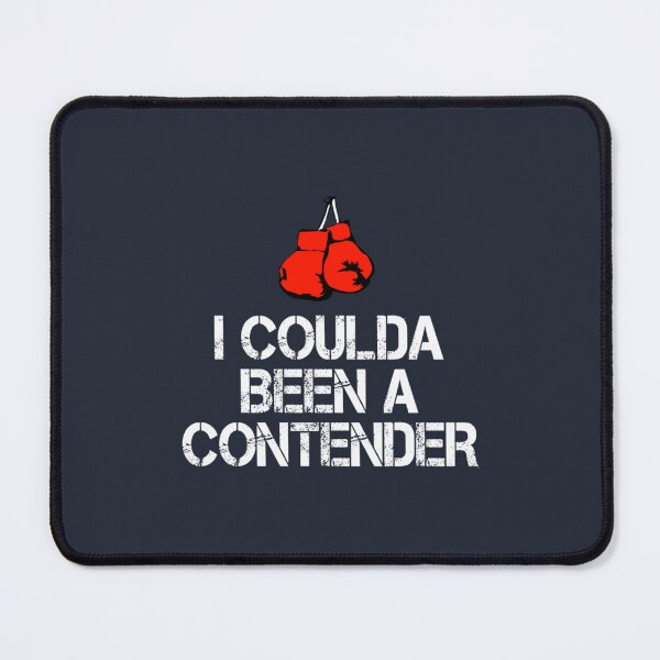 Item preview, I Coulda Been A Contender designed and sold by RomainSaiss.