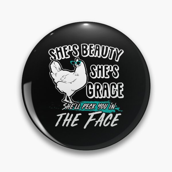 Item preview, Shes Beauty Shes Grace She Will Peck You In The Face Funny Farmer And Chicken Lover Gift designed and sold by davetmccall.