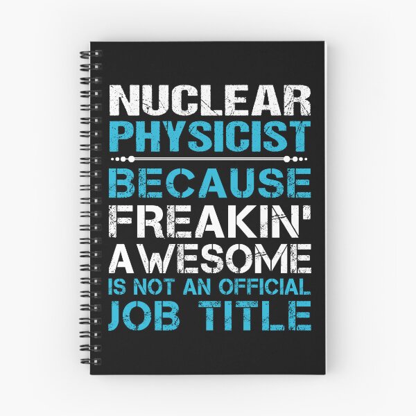 Item preview, Nuclear Physicist T Shirt - Freaking Awesome Gift Item Tee designed and sold by watkinsmat.
