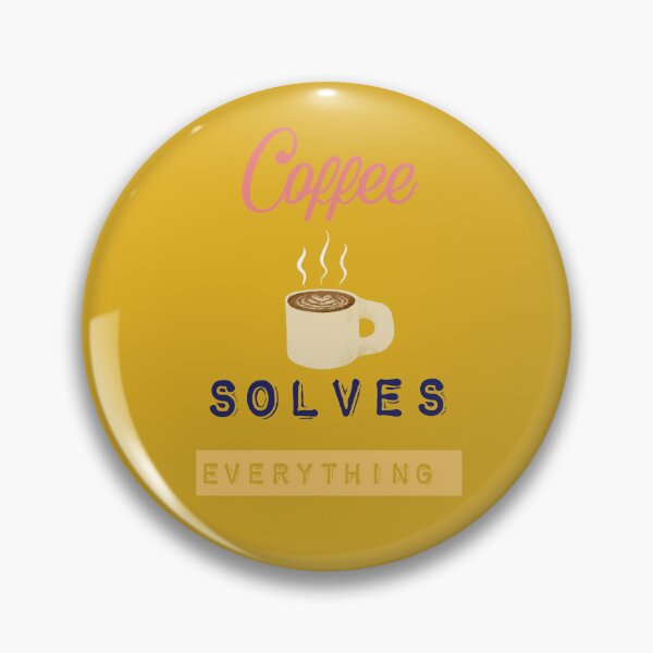 Item preview, coffee solves everything designed and sold by ZubiyaArt.