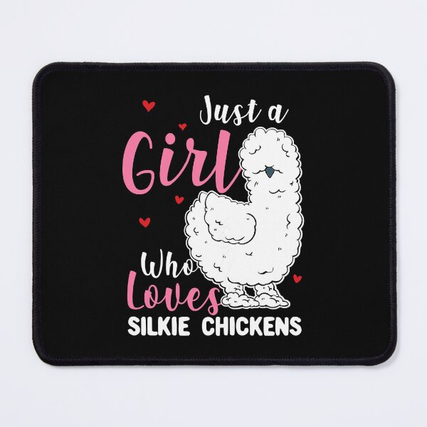 Item preview, Just A Girl Who Loves Silkie Chickens designed and sold by davetmccall.
