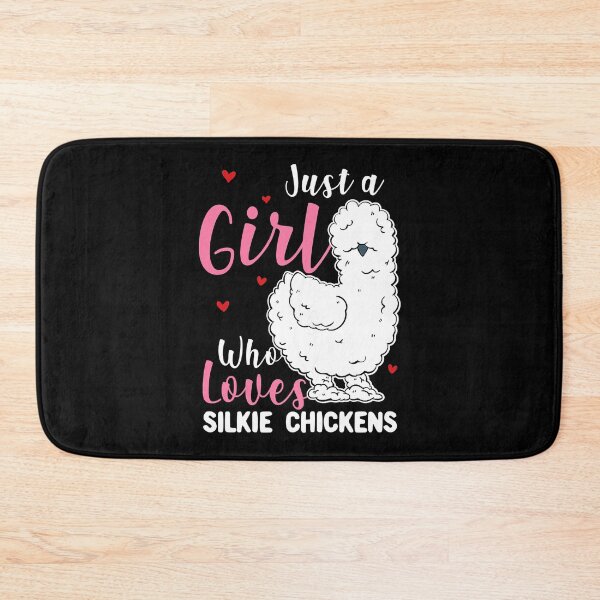 Item preview, Just A Girl Who Loves Silkie Chickens designed and sold by davetmccall.