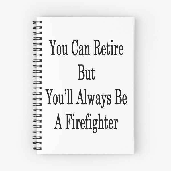 Item preview, You Can Retire But You'll Always Be A Firefighter  designed and sold by supernova23.