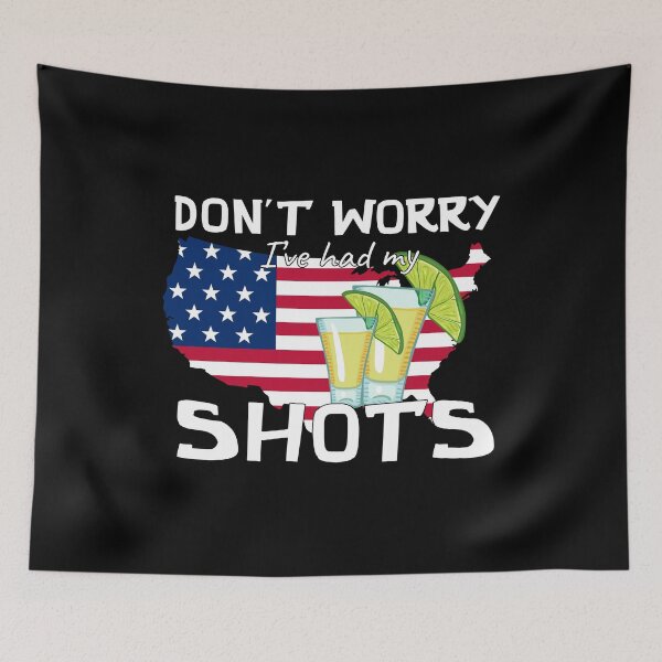 Item preview, Don't Worry I've Had Both My Shots Funny Two Shots Tequila designed and sold by PoppyPu3.
