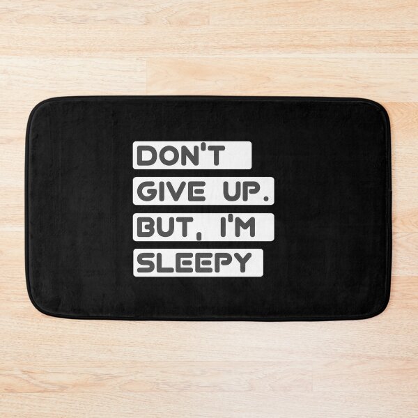 Item preview, Don't give up. But i'm sleepy designed and sold by ZOBBI.