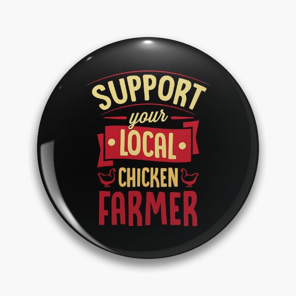 Item preview, Support Your Local Chicken Farmer Funny Cute Poultry Farming designed and sold by davetmccall.