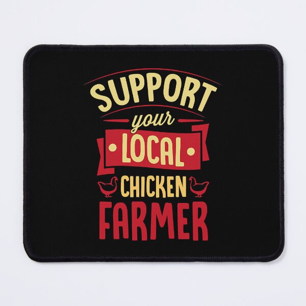 Item preview, Support Your Local Chicken Farmer Funny Cute Poultry Farming designed and sold by davetmccall.