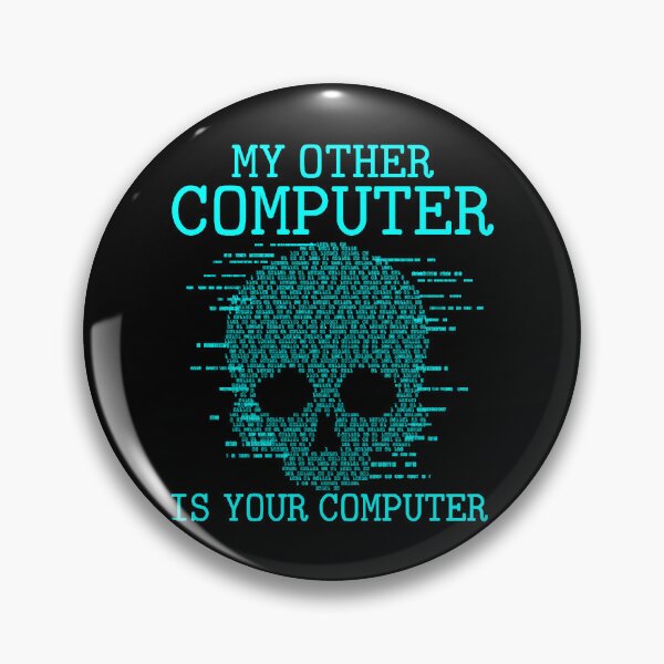 Item preview, My Other Computer Is Your Computer Hacker designed and sold by HillaryUbald.