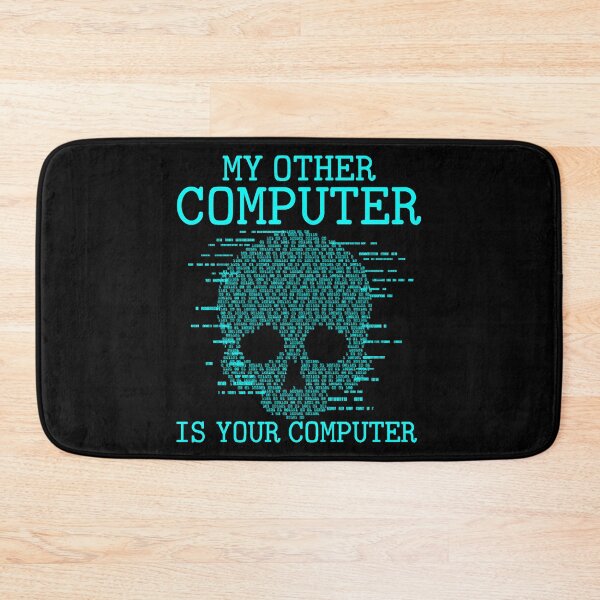 Item preview, My Other Computer Is Your Computer Hacker designed and sold by HillaryUbald.