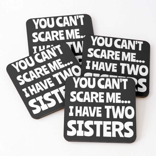 Item preview, You Can't Scare Me, I Have Two Sisters Funny Gift designed and sold by Georgiodaccache.