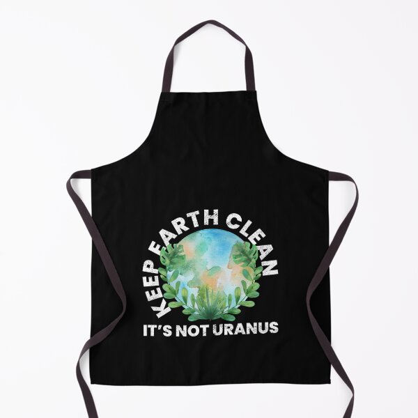 Item preview, Keep the Earth Clean Its Not Uranus, Earth Day Idea designed and sold by FNStuff.