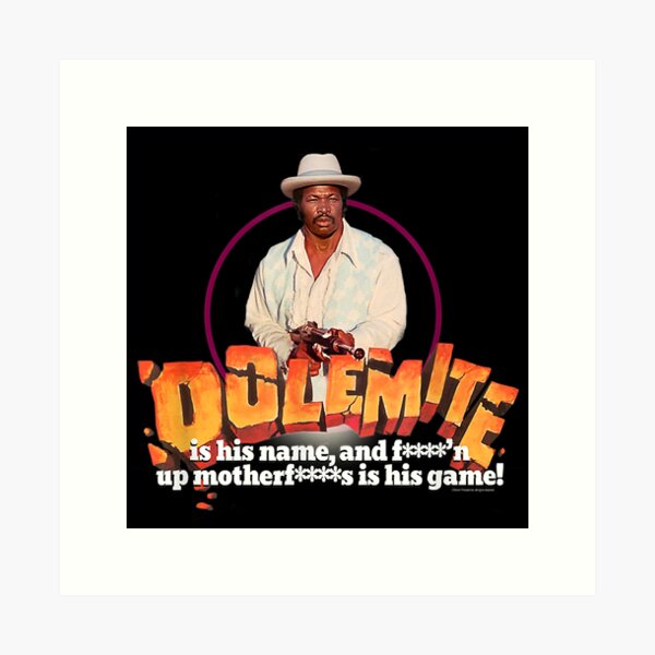 DOLEMITE is my name! Art Print